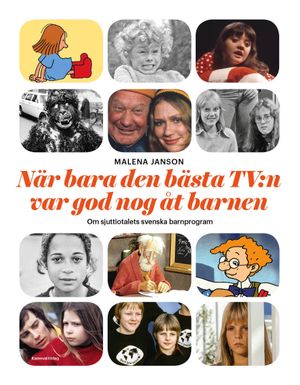 när bara den bästa TV:n var god nog åt barnen | 1:a upplagan