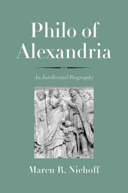 Philo of alexandria - an intellectual biography | 0:e upplagan