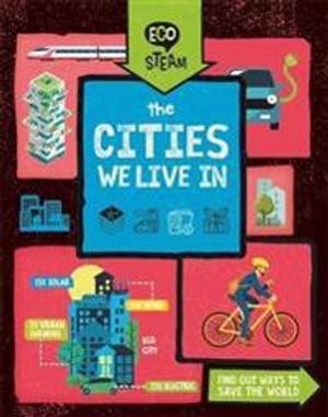 Eco STEAM: The Cities We Live In