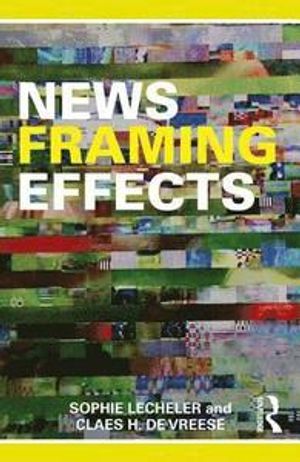 News Framing Effects |  2:e upplagan