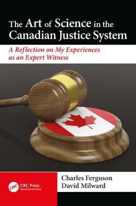 Art of science in the canadian justice system - a reflection of my experien | 1:a upplagan