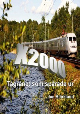 X2000 : tågrånet som spårade ur | 1:a upplagan