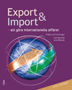 Export & Import - Att göra internationella affärer |  2:e upplagan