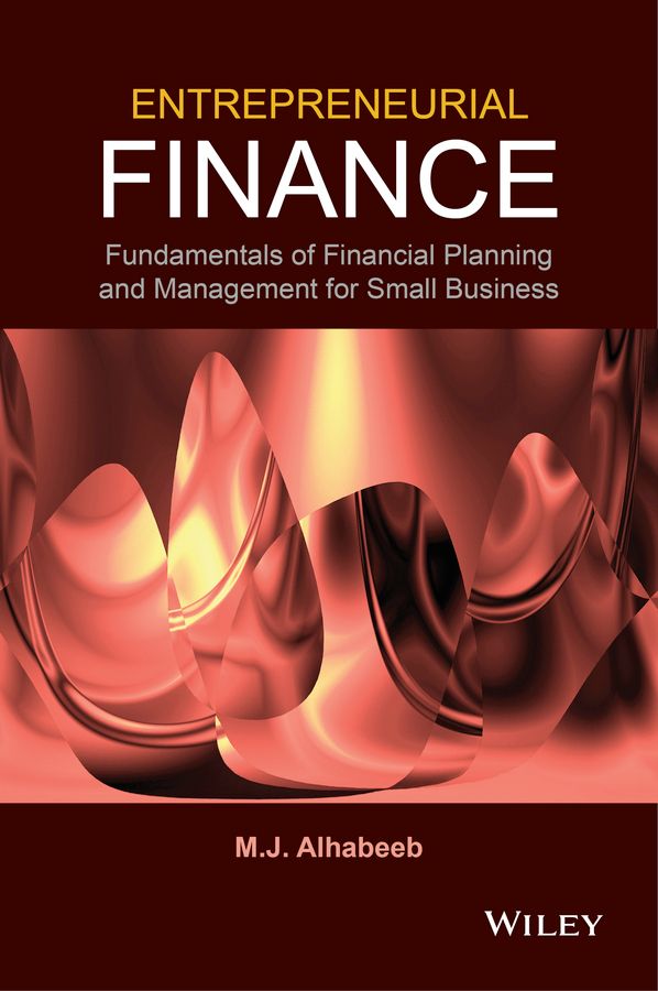 Entrepreneurial Finance: Fundamentals of Financial Planning and Management | 1:a upplagan