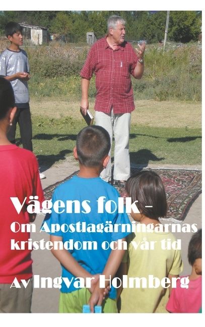 Vägens folk : om Apostlagärningarnas kristendom och vår tid | 1:a upplagan