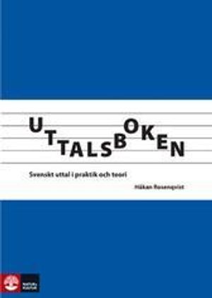 Uttalsboken : svenskt uttal i praktik och teori | 1:a upplagan