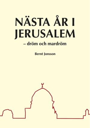 Nästa år i Jerusalem: dröm och mardröm | 1:a upplagan