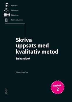 Skriva uppsats med kvalitativ metod - En handbok | 2:a upplagan