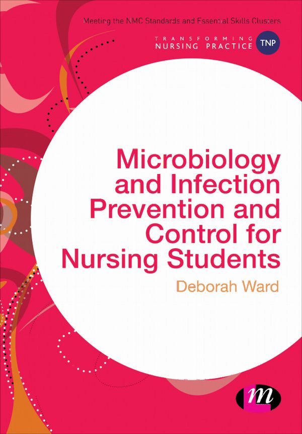 Microbiology and Infection Prevention and Control for Nursing Students | 1:a upplagan