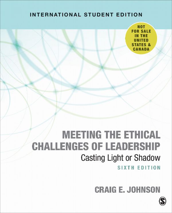 Meeting the Ethical Challenges of Leadership | 6:e upplagan
