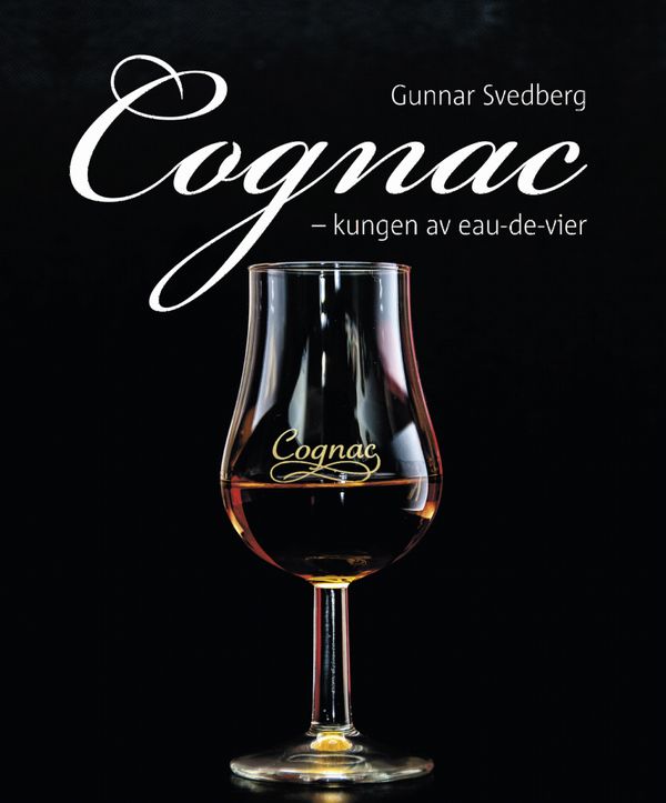 Cognac : kungen av eau-de-vier | 1:a upplagan