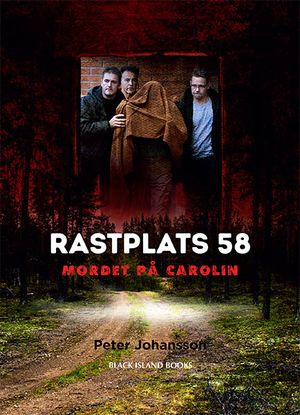 Rastplats 58 – mordet på Carolin