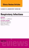 Respiratory Infections, An Issue of Clinics in Laboratory Medicine | 0:e upplagan