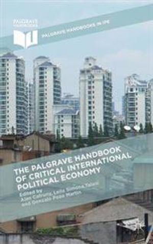 The Palgrave Handbook of Critical International Political Economy | 1:a upplagan