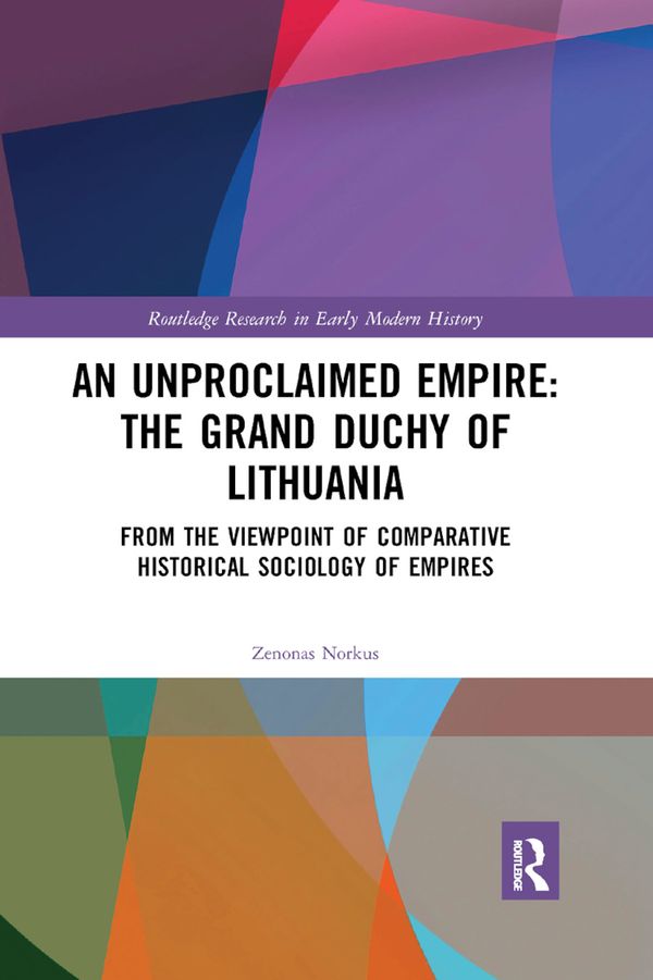 An Unproclaimed Empire: The Grand Duchy of Lithuania | 1:a upplagan