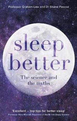 Sleep better - the science and the myths