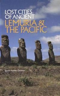 Lost Cities Of Ancient Lemuria And The Pacific