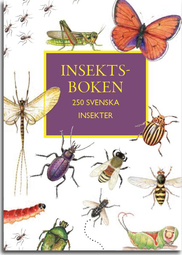 Insektboken: 250 svenska insekter | 0:e upplagan