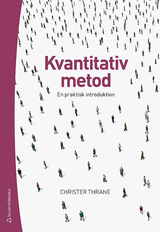 Kvantitativ metod - en praktisk introduktion | 1:a upplagan