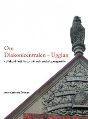 Om Diakonicentralen - Ugglan | 1:a upplagan