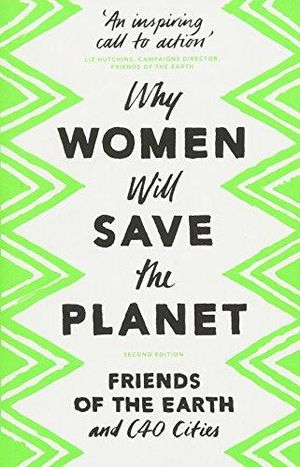 Why Women Will Save the Planet