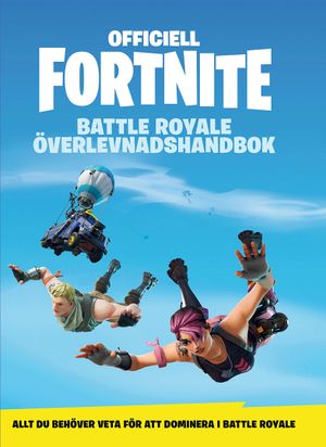 Officiell Fortnite Battle Royale : överlevnadshandbok