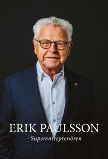 Erik Paulsson: Superentreprenören