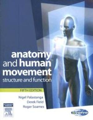 Anatomy and Human Movement: Structure and Function | 5:e upplagan