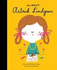 Mali Wielcy. Astrid Lindgren
