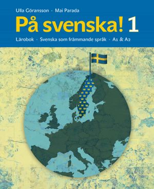 På svenska! 1 lärobok | 3:e upplagan