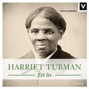 Harriet Tubman - Ett liv | 1:a upplagan