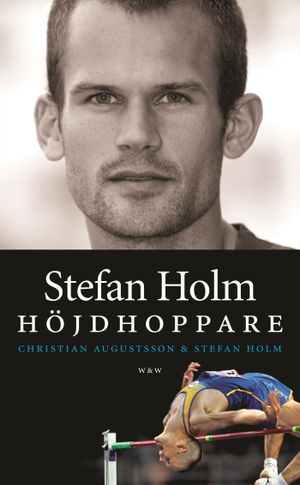 Stefan Holm : höjdhoppare | 1:a upplagan