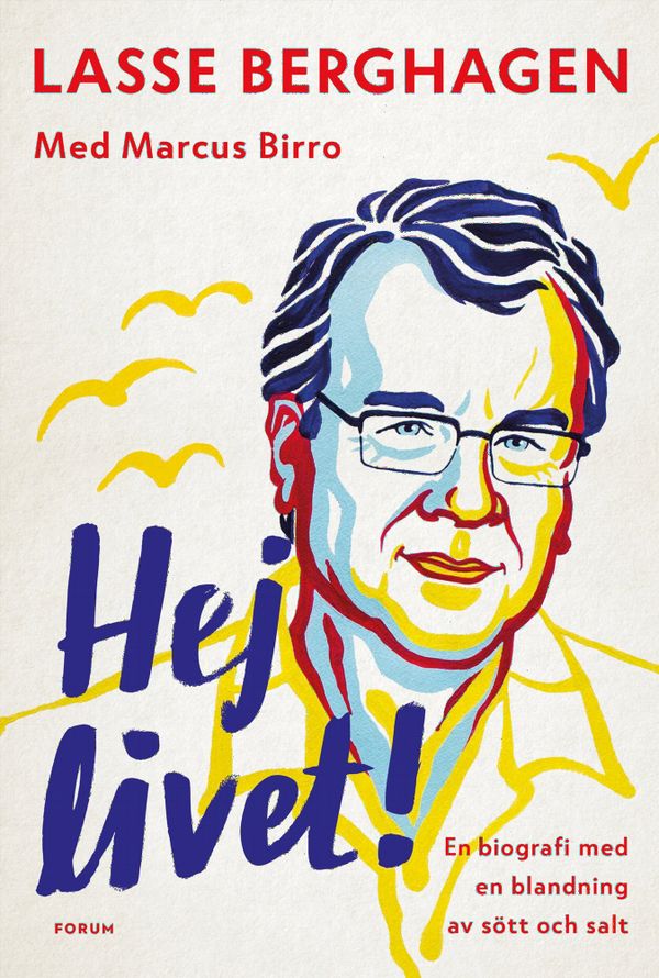 Hej livet! : En biografi med en blandning av sött och salt | 0:e upplagan