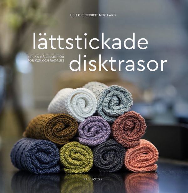 Lättstickade disktrasor - Sticka hållbart för kök och badrum | 0:e upplagan