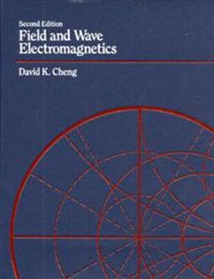 Field and Wave Electromagnetics |  2:e upplagan