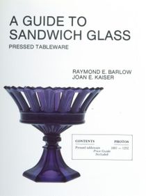 A Guide To Sandwich Glass : Pressed Tableware From Volume 1