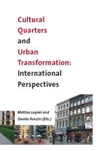 Cultural Qarters and Urban Transformation: International Perspectives | 0:e upplagan