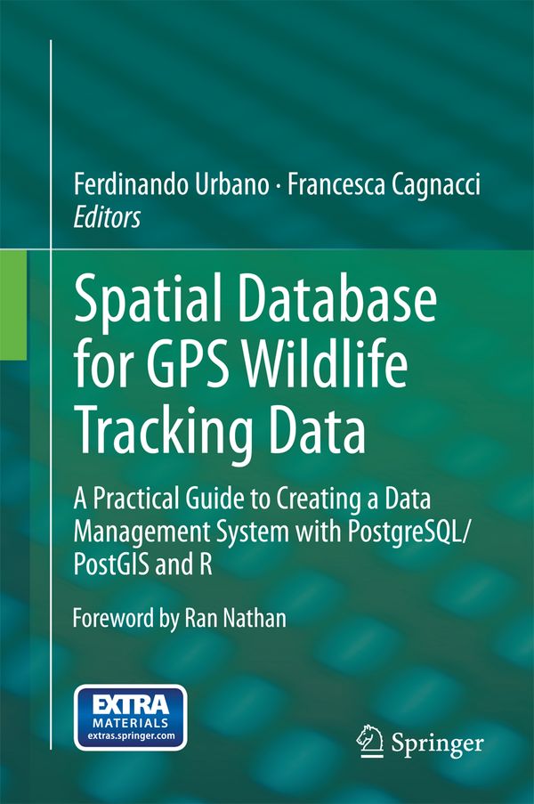 Spatial Database for GPS Wildlife Tracking Data | 1:a upplagan