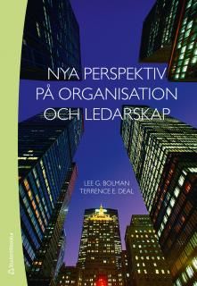 Nya perspektiv på organisation och ledarskap | 4:e upplagan