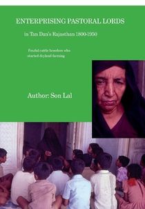 Enterprising pastoral lords Tan Dan's forefathers in Rajputana 1800-1950