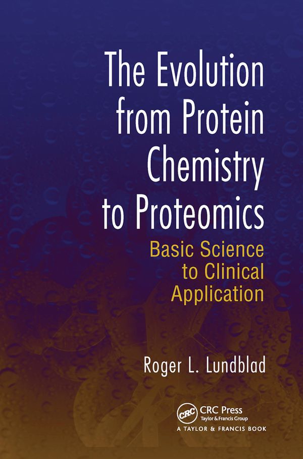 The Evolution from Protein Chemistry to Proteomics | 1:a upplagan