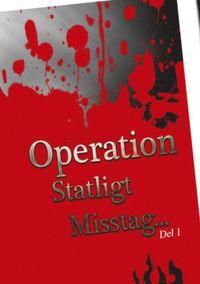 Operation statligt misstag | 1:a upplagan