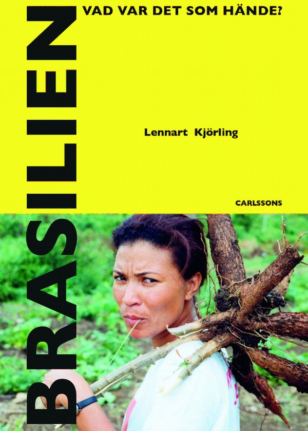 Brasilien - Vad var det som hände? | 0:e upplagan