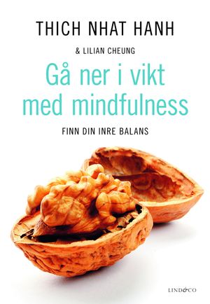 Gå ner i vikt med mindfulness : finn din inre balans | 1:a upplagan