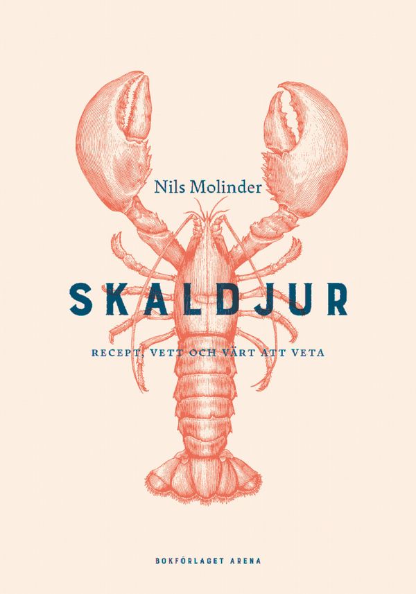 Skaldjur: Recept, vett och värt att veta | 0:e upplagan