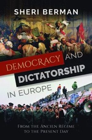 Democracy and Dictatorship in Europe