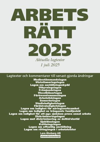 Arbetsrätt 2025 : aktuella lagtexter 1 juli 2025 – lagtexter och kommentarer till senast gjorda ändringar | 57:e upplagan