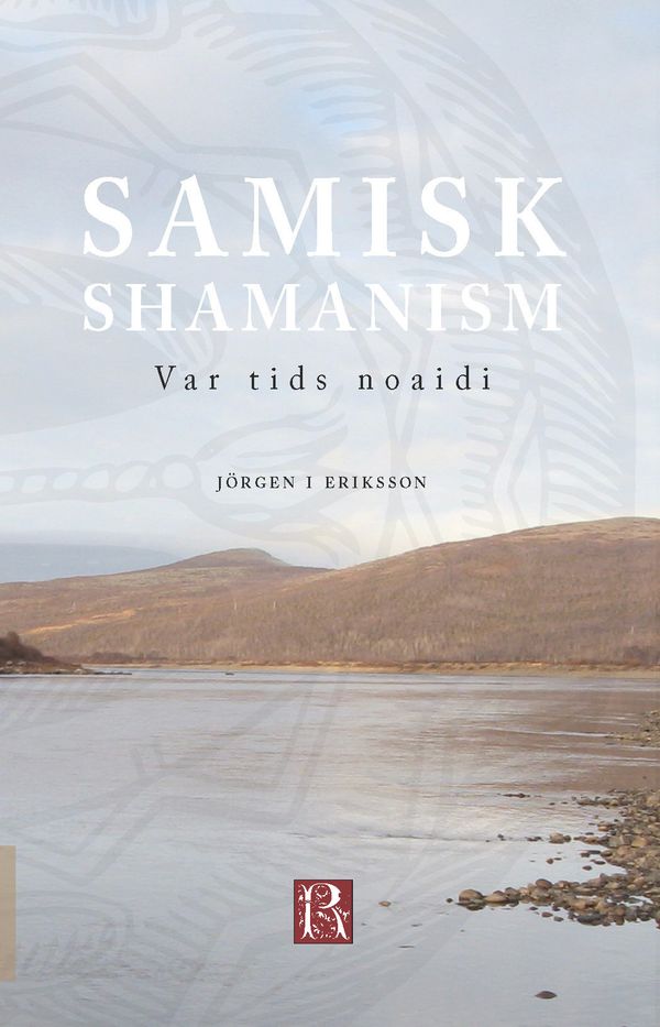 Samisk shamanism : var tids noaidi | 3:e upplagan
