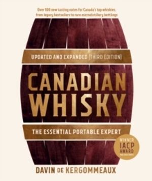 Canadian Whisky, Updated and Expanded (Third Edition)