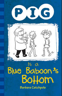 Pig is a Blue Baboon´s Bottom